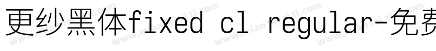 更纱黑体fixed cl regular字体转换
